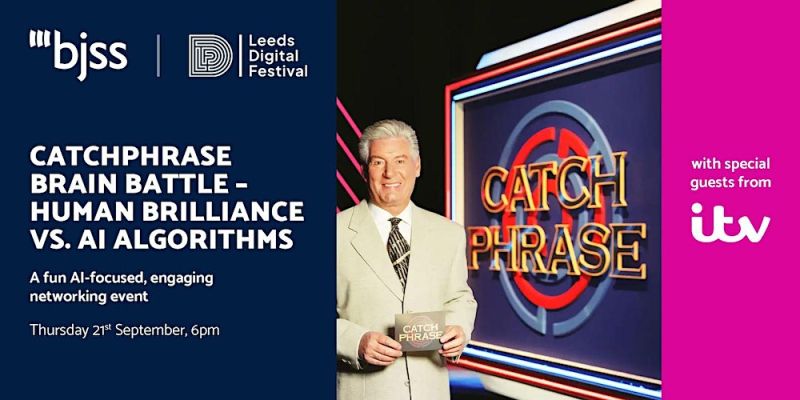 Leeds Digital Festival: Catchphrase Brain Battle - Humans vs AI